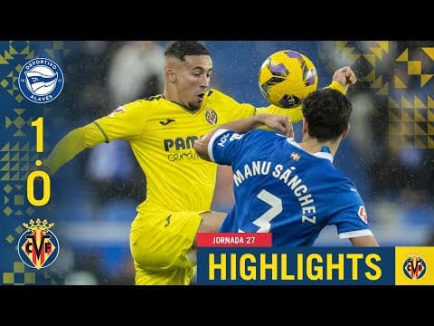 Alaves vs Villarreal highlight